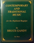 Contemporary and Traditional Music for the Highland Bagpipe- III